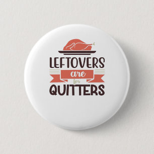 Bóton Redondo 5.08cm Os Restantes São Para Quitters Engraçados Quotas D
