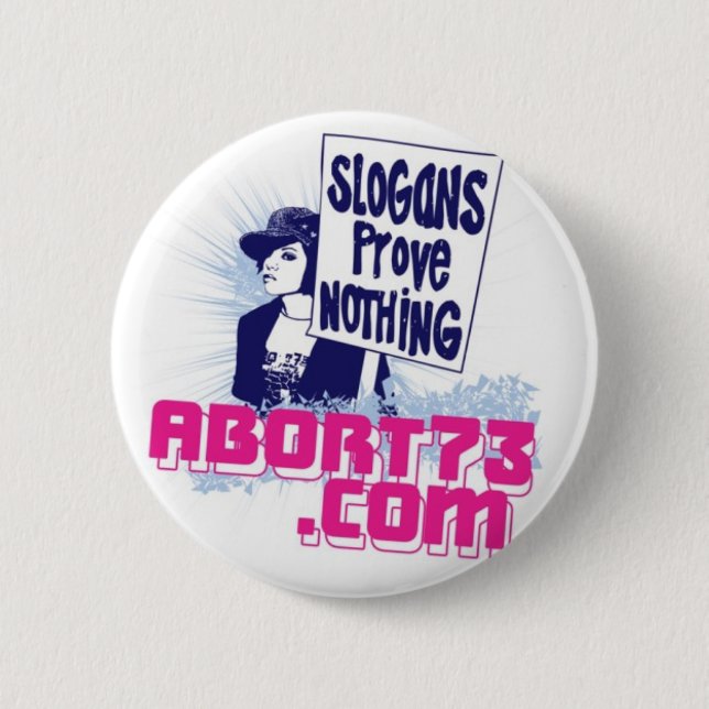 Bóton Redondo 5.08cm Os slogan não provam nada/Abort73.com (Frente)