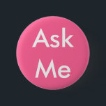 Bóton Redondo 5.08cm Os voluntários pedem-me o rosa de botão<br><div class="desc">Peça-me abotoar-se o negócio,  a escola,  o teatro etc.</div>