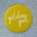 Bóton Redondo 5.08cm Ouro Girl | Script Dourado moderno<br><div class="desc">Design de slogan simples,  na moda personalizado de "ouro girl" em escrita moderna em ouro,  num estilo minimalista. O presente ou acessório perfeito para o membro ou amigo da sua família ouro!</div>