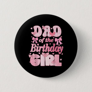 Bóton Redondo 5.08cm Pai Da Família Birthday Girl Pink Coquette Arco