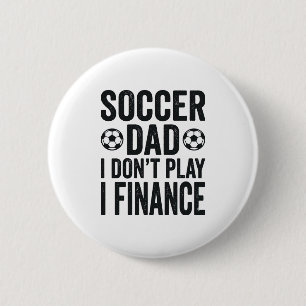 Bóton Redondo 5.08cm Pai de Futebol Eu Não Jogo Eu Financio Camiseta Vi