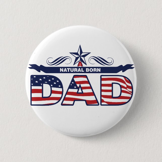 Bóton Redondo 5.08cm Pai, pai, um pai nascido natural (Frente)