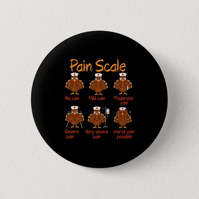 Bóton Redondo 5.08cm Pain Scale Nurse Turkey Thanksgiving Trauma Funny  (Frente)