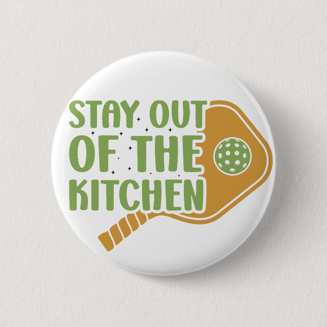 Bóton Redondo 5.08cm Paixão de Pickleball: Fiquem fora da Cozinha Engra (Frente)