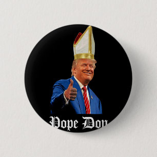 Bóton Redondo 5.08cm Papa Don - Donald Trump Novo Papa Católico