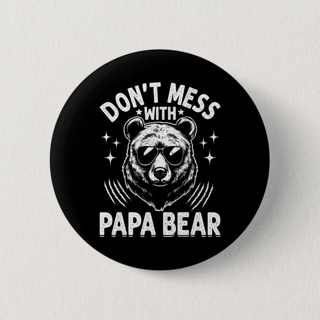 Bóton Redondo 5.08cm Papá Engraçado Urso Don&# para Mess com Papa Urso (Frente)