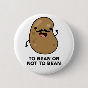 Bóton Redondo 5.08cm Para Bean Ou Não Bean Shakespeare Pun Dark BG