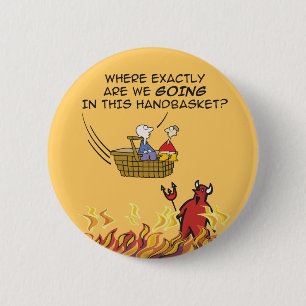 Bóton Redondo 5.08cm Para o Inferno em um Botão de Mão