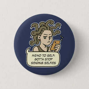 Bóton Redondo 5.08cm Pare De Enviar Selifes, Engraçado Medusa Mitologia