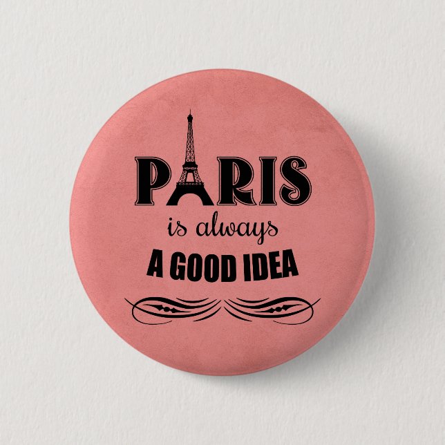 Bóton Redondo 5.08cm Paris é sempre uma boa ideia (Frente)