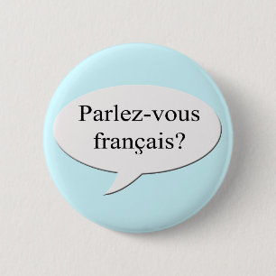 Bóton Redondo 5.08cm Parlez-vous francais? Você fala francês?