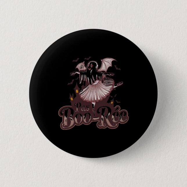 Bóton Redondo 5.08cm Pas De Boo-rée Balé Dance Halloween Engraçado (Frente)