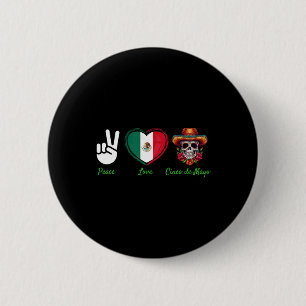 Bóton Redondo 5.08cm Peace Love Cinco De Mayo Costume Mexicano