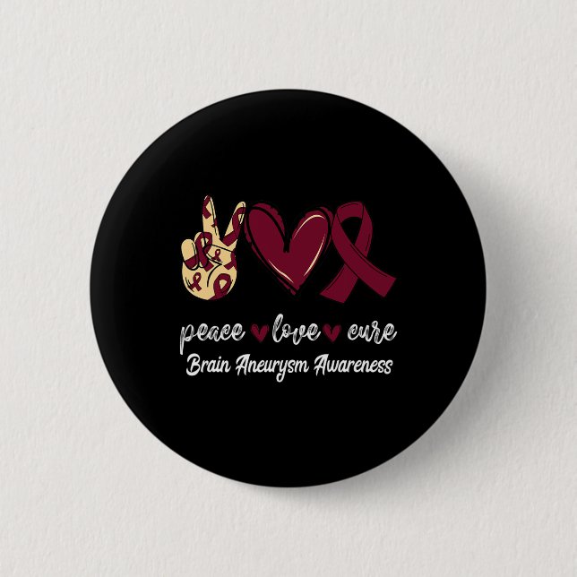 Bóton Redondo 5.08cm Peace Love Cure Brain Aneurysm Burgundy Ribbon Awa (Frente)