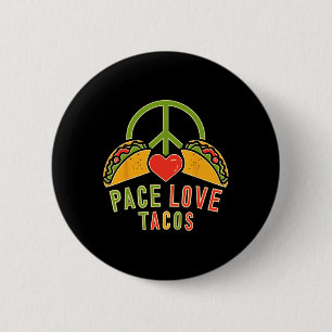 Bóton Redondo 5.08cm Peace Love Tacos Cinco De Mayo Mexicano Fiesta Hip