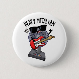 Bóton Redondo 5.08cm Peça de Música Engraçada Com Ventilador Heavy Meta