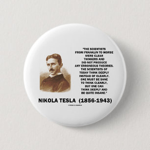 Bóton Redondo 5.08cm Pensadores claros de Nikola Tesla sãos para pensa