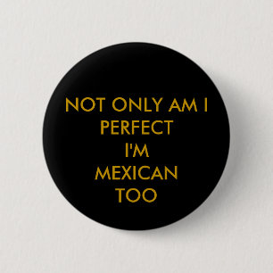 Bóton Redondo 5.08cm perfeição mexicana