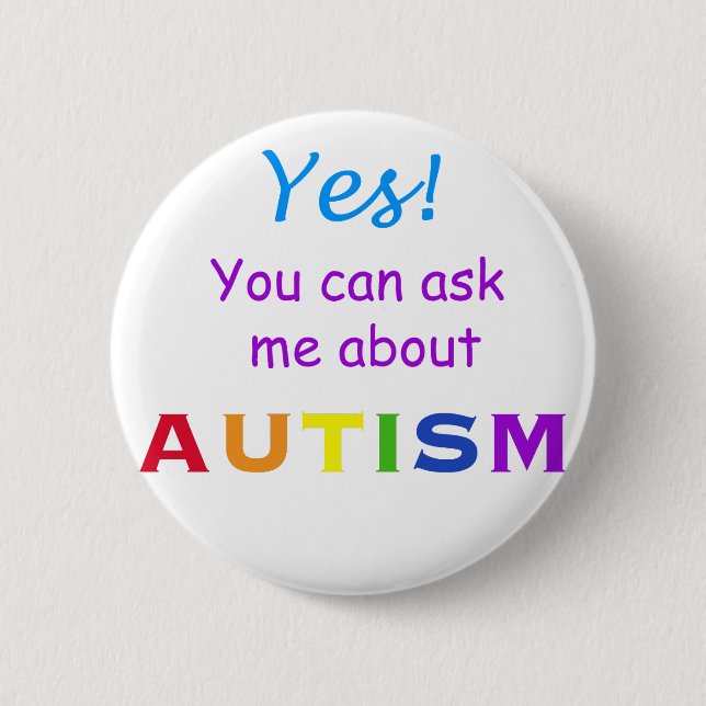 Bóton Redondo 5.08cm Pergunte-me sobre o autismo (Frente)