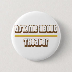 Bóton Redondo 5.08cm Pergunte-me sobre o teatro