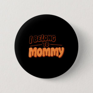 Bóton Redondo 5.08cm Pertence à Mamãe Bebe Fofo Roupa de Bebê com Frase