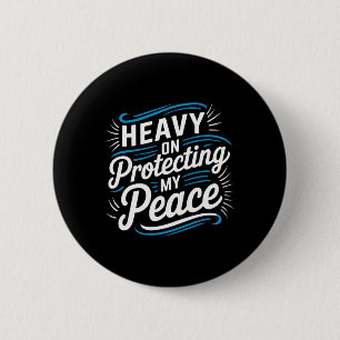 Bóton Redondo 5.08cm Pesado Na Proteção Da Minha Paz Motivação Saúde Me