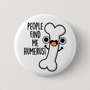 Bóton Redondo 5.08cm Pessoas Me Encontram Humero Funny Bone Pun