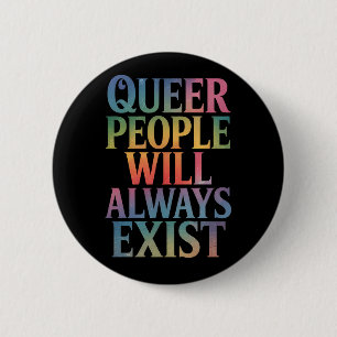 Bóton Redondo 5.08cm Pessoas Queer Sempre Existirão Aliadas ao Orgulho 