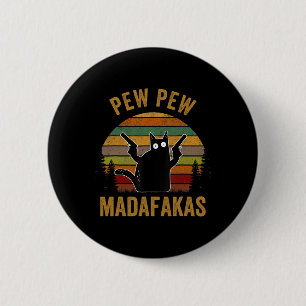 Bóton Redondo 5.08cm Pew Madafakas Pew Guns Negros Engraçados Gatos Neg