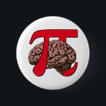 Bóton Redondo 5.08cm Pi Day Brain<br><div class="desc">Botão DIAS DIVERTIDO com cérebro. A design mostra um sinal vermelho ousado de Pi com um cérebro no meio. Comemore o dia 14 de março com estilo,  mostrando seu lado divertido. Presentes correspondentes disponíveis. Outros designs Berean Designs Pi Day também estão disponíveis.</div>