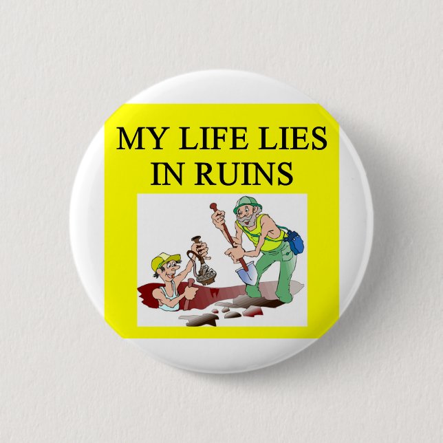 Bóton Redondo 5.08cm Piada da arqueologia (Frente)