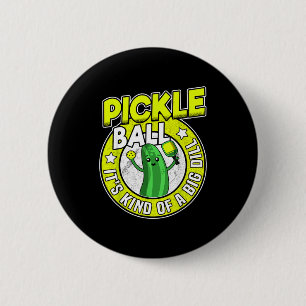 Bóton Redondo 5.08cm Pickleball meio que um grande dill retrô divertido