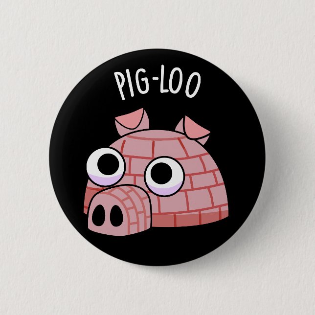 Bóton Redondo 5.08cm Pig-loo Funny Igloo Pun Dark BG (Frente)