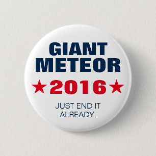 Bóton Redondo 5.08cm Pin engraçado do botão da eleição do meteoro 2