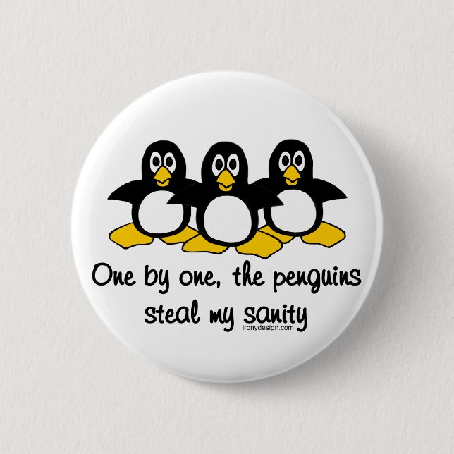 Bóton Redondo 5.08cm Pinguins roubam minha sanidade (Frente)