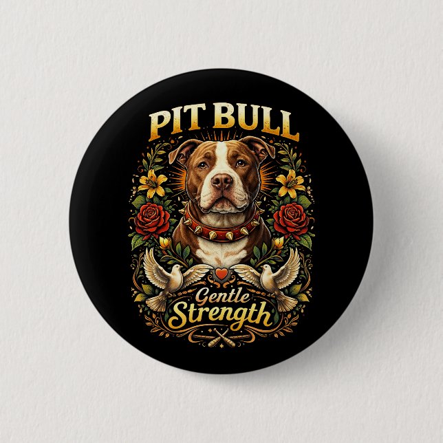 Bóton Redondo 5.08cm Pit Bull: Força Gentil (Frente)