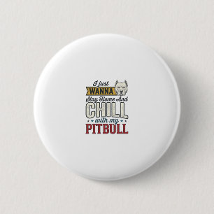 Bóton Redondo 5.08cm Pitbull Vintage Fique Em Casa E Relaxe Amante De C