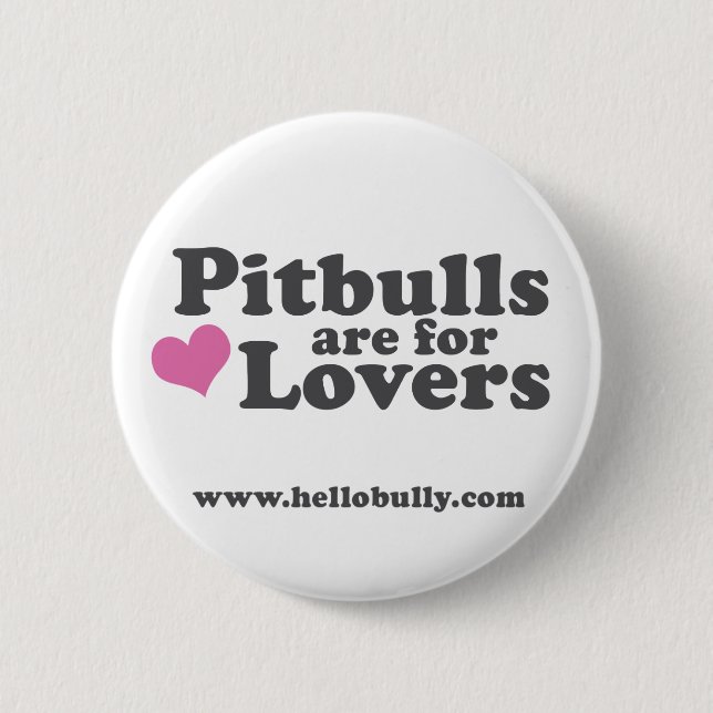 Bóton Redondo 5.08cm Pitbulls é para amantes (Frente)