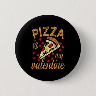 Bóton Redondo 5.08cm Pizza É Meu Namorado Camiseta Engraçada Do Dia Dos