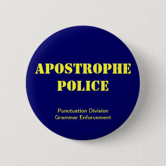 Bóton Redondo 5.08cm Polícia da apóstrofe