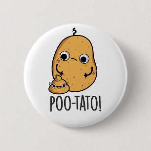 Bóton Redondo 5.08cm Poo-tato Funny Veggie Poop Pun