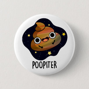 Bóton Redondo 5.08cm Poopiter Funny Planet Jupiter Pun