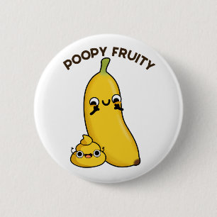 Bóton Redondo 5.08cm Poopy Fruity Fruta Engraçada Banana Pun