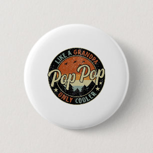 Bóton Redondo 5.08cm Pop Pop Como Um Avô, Apenas A Vintage Cooler Retro