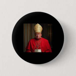 Bóton Redondo 5.08cm Pope Trump Engraçado Presidente Trump Quer Ser O N