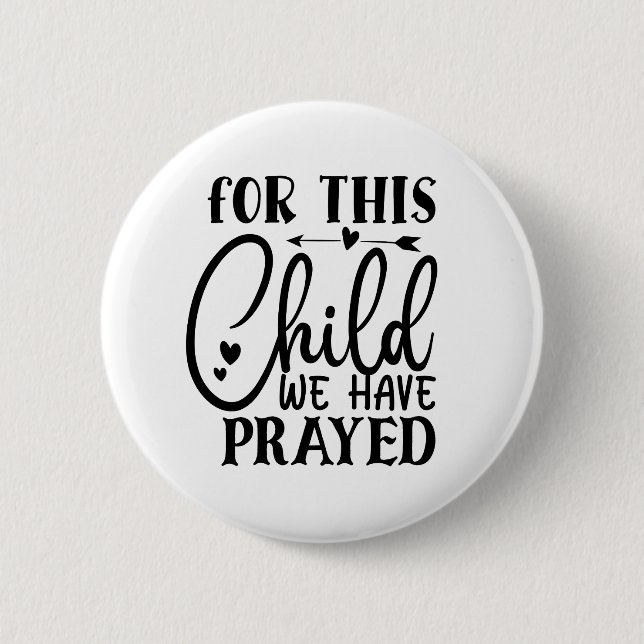 Bóton Redondo 5.08cm Por Esta Criança, Nós Rezamos (Frente)