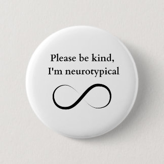 Bóton Redondo 5.08cm Por favor, seja gentil, sou um botão neurotípico