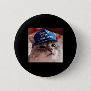 Bóton Redondo 5.08cm Por Favor, Seja Paciente Eu Tenho Autismo Gato Eng