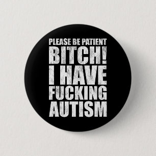 Bóton Redondo 5.08cm Por Favor Seja Paciente Eu Tenho Ing Autismo Dito 